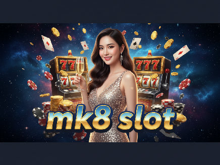 mk8 slot สล็อต