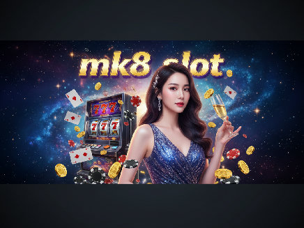 mk8 slot สมัครสมาชิก