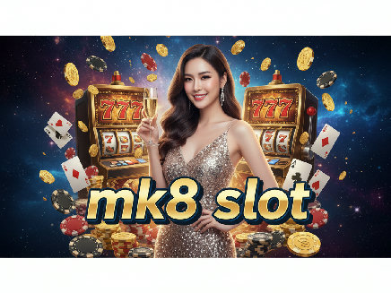 mk8 slot เว็บตรง